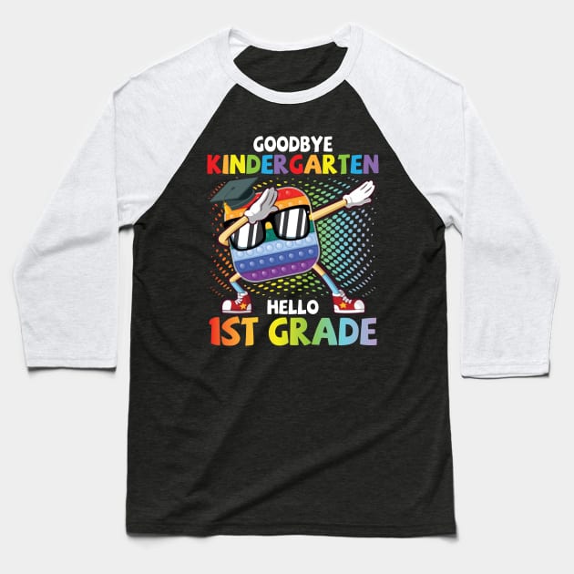 Pop It Student Dabbing Goodbye Kindergarten Hello 1st Grade Baseball T-Shirt by joandraelliot